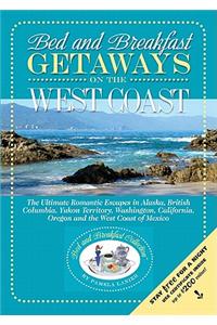 Bed and Breakfast Getaways on the West Coast