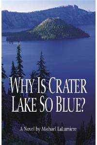 Why Is Crater Lake So Blue?