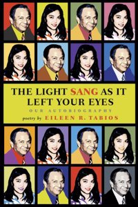 Light Sang as It Left Your Eyes: Our Autobiography