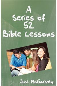Series of Fifty-Two Bible Lessons