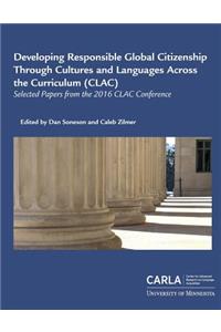 Developing Responsible Global Citizenship Through Cultures and Languages Across the Curriculum (CLAC)