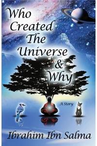 Who Created the Universe & Why?