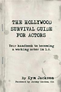 Hollywood Survival Guide for Actors