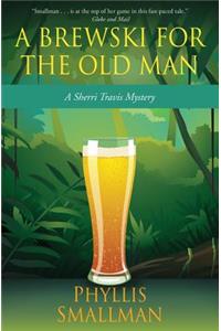 A Brewski For The Old Man