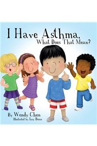 I Have Asthma, What Does That Mean?