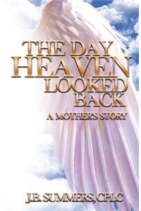 The Day Heaven Looked Back