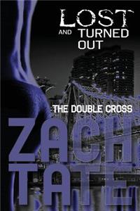 Lost and Turned Out: The Double Cross