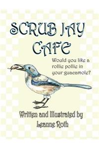 Scrub Jay Cafe