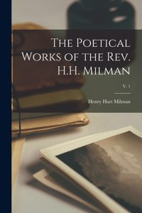 Poetical Works of the Rev. H.H. Milman; v. 1