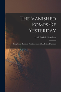 Vanished Pomps Of Yesterday
