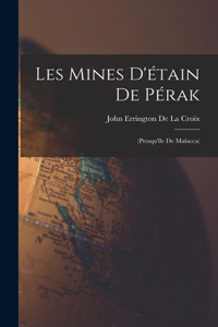 Les Mines D'étain De Pérak
