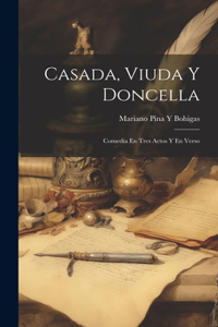 Casada, Viuda Y Doncella