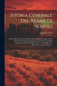 Istoria Generale Del Reame Di Napoli