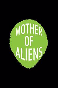 Mother Of Aliens