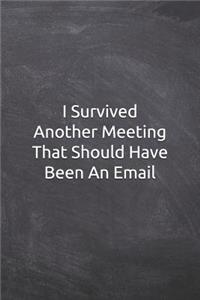 I Survived Another Meeting That Should Have Been An Email