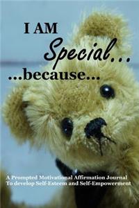 I AM Special... ...Because