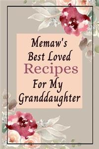 Memaw's Best Loved Recipes For My Granddaughter
