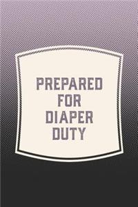 Prepared For Diaper Duty