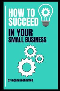 The success of your small business