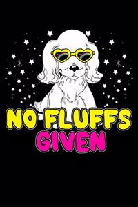 No Fluffs Given