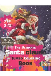 Merry Christmas The Ultimate Santa clause Jumbo Coloring Book Age 3-12