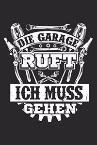 Die Garage Ruft Ich Muss Gehen