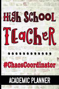 High School Teacher #ChaosCoordinator - Academic Planner