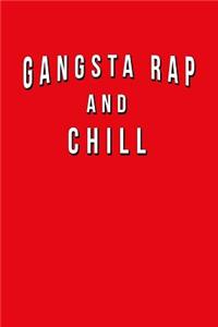 Gangsta Rap And Chill