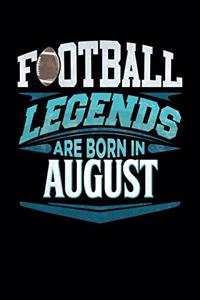 Football Legends Are Born In August