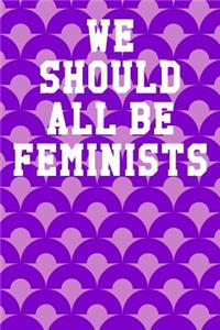 We Should All Be Feminists