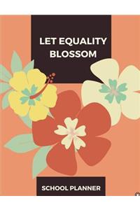 Let Equality Blossom