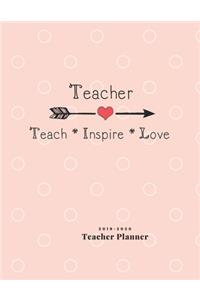 Teacher Teach Inspire Love 2019-2020 Teacher Planner