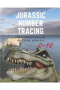 Jurassic Number tracing for Preschoolers and kids Ages 3-5: Lots of fun learning numbers 0-10 in Dinosaur, Jurassic theme work book for Dinosaur Lover, kindergarten Vol.5