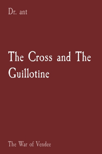 Cross and The Guillotine