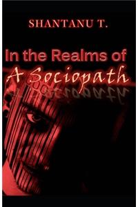 In the realms of A Sociopath