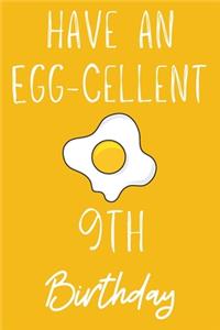 Have An Egg-cellent 9th Birthday