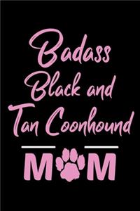 Badass Black And Tan Coonhound Mom