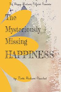 Mysteriously Missing Happiness