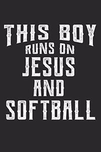 This Boy Runs on Jesus and Softball