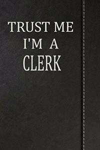 Trust Me I'm a Clerk