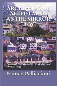 Archipelagos and Islands at the Mirror 