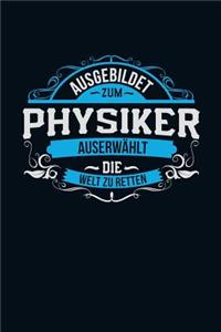 Ausgebildet zum Physiker