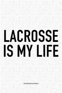 Lacrosse Is My Life