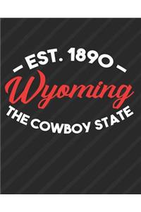 Wyoming The Cowboy State Est 1890
