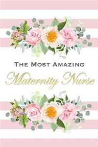 The Most Amazing Maternity Nurse