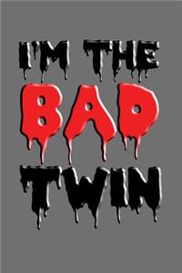 I'm The Bad Twin