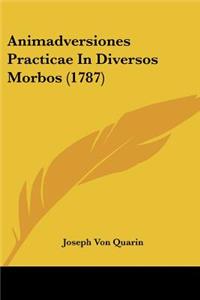 Animadversiones Practicae In Diversos Morbos (1787)