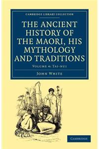 Ancient History of the Maori, His Mythology and Traditions - Volume 4