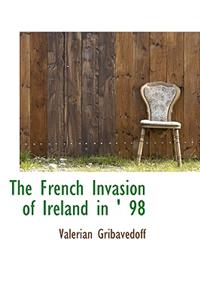 The French Invasion of Ireland in ' 98