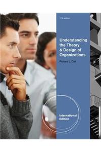 Understanding the Theory and Design of Organizations, International Edition